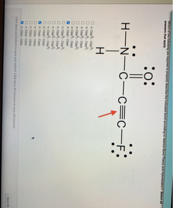 Which of the following are required to properly describe the indicated bond according to Valence Bond Theory and Hybridizatio