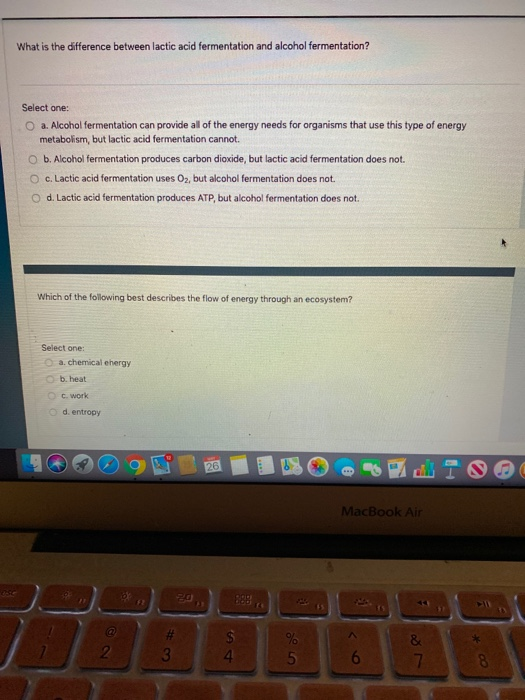 What is the difference between lactic acid fermentation and alcohol fermentation? Select one: O a. Alcohol fermentation can p
