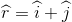 \widehat{r}=\widehat{i}+\widehat{j}