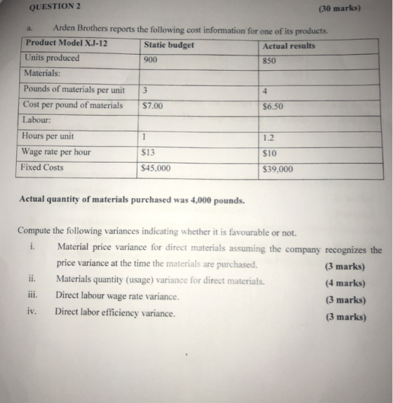 QUESTION 2 (30 marks) a. Arden Brothers reports the following cost information for one of its products. Product Model XJ-12 S