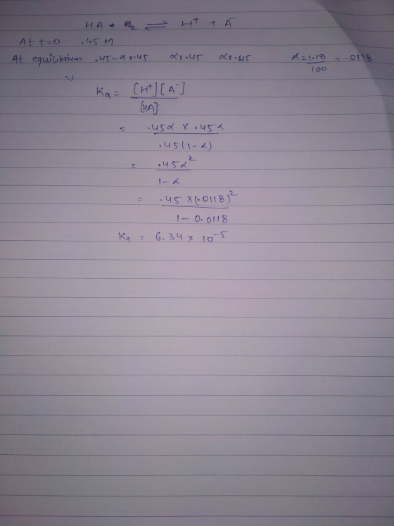 - HT + А НА + и At t=0 .45M At equilibrium .45-48.45 xxoU5 XX:45 Rato 18 = .0118 Ka= [ht] [4] [HA] .450 X .45% .45(1-2) 0452²