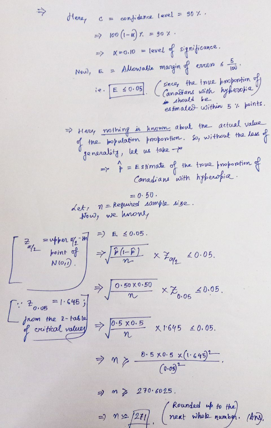 Here, confidence level = 90 %.. x=0.10 ever 3 5 100 => 100 (1-4) Y. = 90 % = level of significance. Now, E. Allowable margin