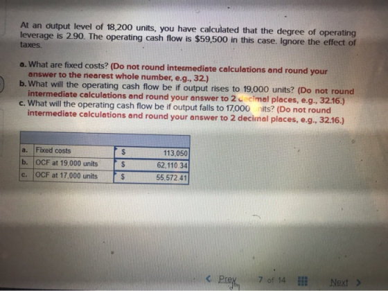 At an output level of 18,200 units, you have calculated that the degree of operating leverage is 2.90. The operating cash flo