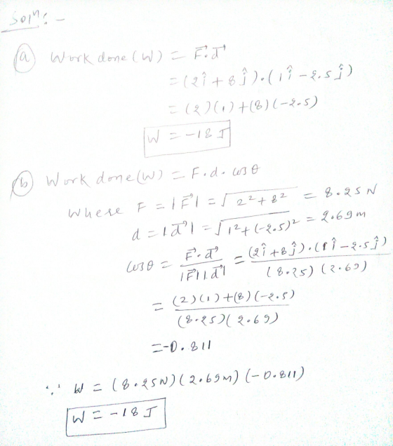 Wuk done (W) F e 21+63).(1-s E (8O0+18) (-2-5) Work dmelw)F.d.rs e .25N N4ere F= IFI 22+82 Z.69m (2iB3D.C-s]) . व 8.25) (2.6o
