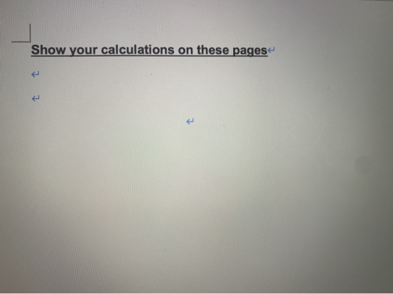 Show your calculations on these pages-