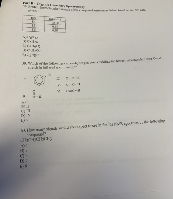 Part D- Organic Chemistry Spectroscopy 58. Predict the molecular formula of the com me molecular formula of the compound repr
