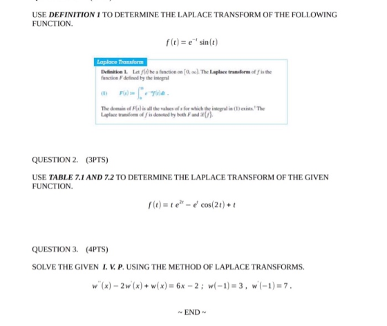 USE DEFINITION 1 TO DETERMINE THE LAPLACE TRANSFORM OF THE FOLLOWING FUNCTION. f(t)= e sin(t) Laplace Transform Definition 1.