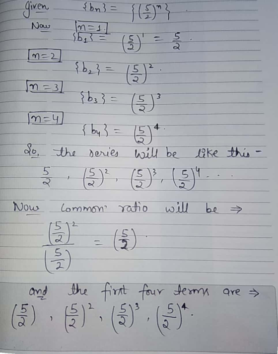 giren Now {bn3 = 163)} In=1 {b} = (3) {6₂}= 15 me2 2 In =3 şb3} = (5) {by} = 6)* m=4] So, the series will be like this - 514