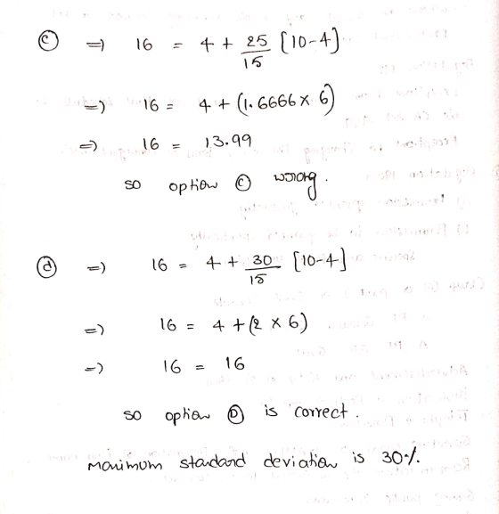 © = 16 = 4 + 25 (10-4). TETE 15 =) 2) 16 = 4+ (1.6 16 = 13.99 so optiow © worong. 9934 08 as to go @ =) 16 = 4 + 30 (10-4) +