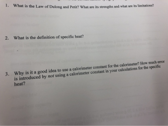 1. What is the Law of Dulong and Petit? What are its strengths and what are its limitations? 2. What is the definition of spe