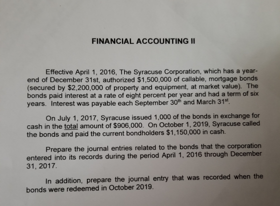 FINANCIAL ACCOUNTING II Effective April 1, 2016. The Syracuse Corporation, which has a year- end of December 31st, authorized