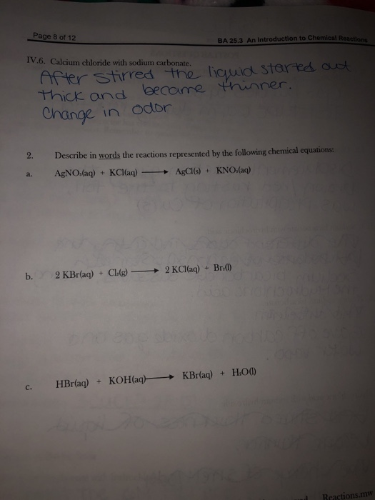 Page 8 of 12 BA 25.3 An Introduction to Chemical Reaction IV.6. Calcium chloride with sodium carbonate. liquid started out th