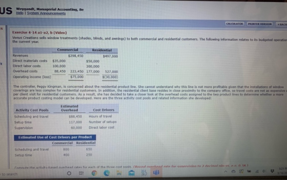US Weygandt, Managerial Accounting, se Help I System Announcements CALCULATOR PRINTER VERSION ES Exercise 4-14 al-a2, b (Vide