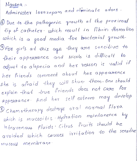 Nausea Administer lora zepam a nd eliminate odors Due to the pa thogenie growth at the prozimal tip of catheter which reult i