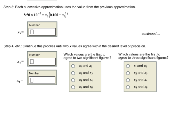 Step 3: Each successive approximation uses the value from the previous approximation 8.50x10-5-x, (0.100+x2 Number continued