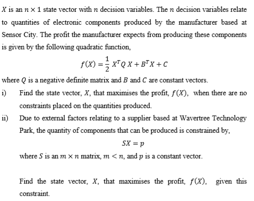 X is an n x 1 state vector with n decision variables. The n decision variables relate to quantities of electronic components
