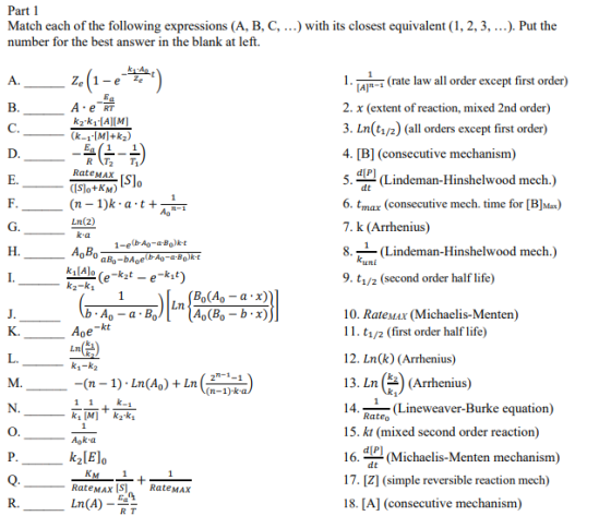 Part 1 Match each of the following expressions (A, B, C, ...) with its closest equivalent (1, 2, 3, ...). Put the number for