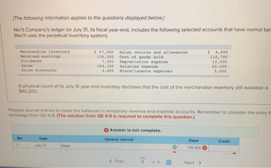 (The following information applies to the questions displayed below.) NixIt Companys ledger on July 31, its fiscal year-end