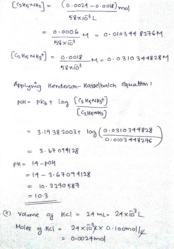 (C215042] = (0.0024 -0.0018) mol 58x1034 = 0.0006 M20.0103 44 8276 M 58x1ő3 [Ca H5NH3+] = 0.0018 Mc 0.0310 344828M 58x103 App