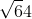 \sqrt 64