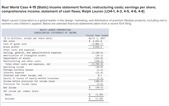 Real World Case 4-15 (Static) Income statement format; restructuring costs; earnings per share; comprehensive income; stateme