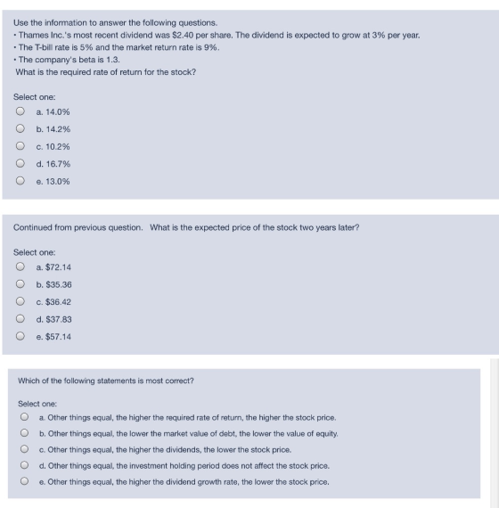 Use the information to answer the following questions. • Thames Inc.s most recent dividend was $2.40 per share. The dividend