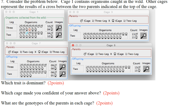 7. Consider the problem below. Cage 1 contains organisms caught in the wild. Other cages represent the results of a cross bet