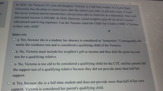 21 In 2020, the Turnerts 25-year-old daughter, Victoria, is a full-time student at Acicora State University but she plans to