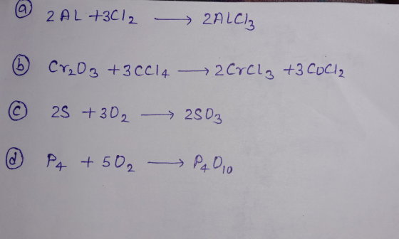 2 AL +3C12 2ALC 2CTCL3 +3 CoCl2 CT203 +3CCI4 2S +302 2S03 PhO10 P4 +502
