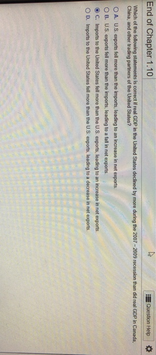 End of Chapter 1.10 Question Help Which of the following statements is correct if real GDP in the United States declined by m