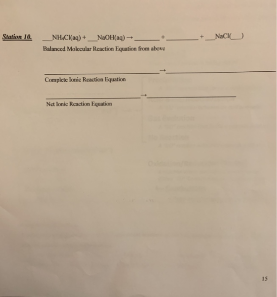 Station 10. + NaCIC ___NHCl(aq) + _NaOH(aq) → Balanced Molecular Reaction Equation from above Complete Ionic Reaction Equatio