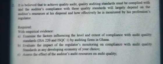 It is believed that to achieve quality audit, quality auditing standards must be complied with and the auditors compliance w