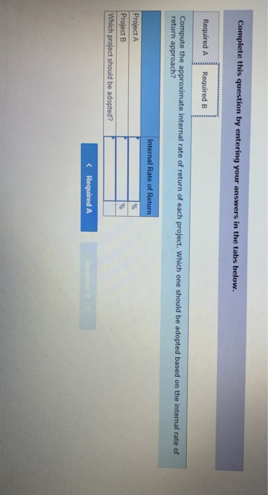 Complete this question by entering your answers in the tabs below. Required A Required B Compute the approximate internal rat