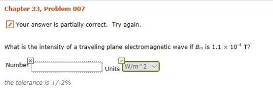 Chapter 33, Problem 007 Your answer is partially correct. Try again. t tmag0 Number Units W/m2 the tolerance is +/-2%
