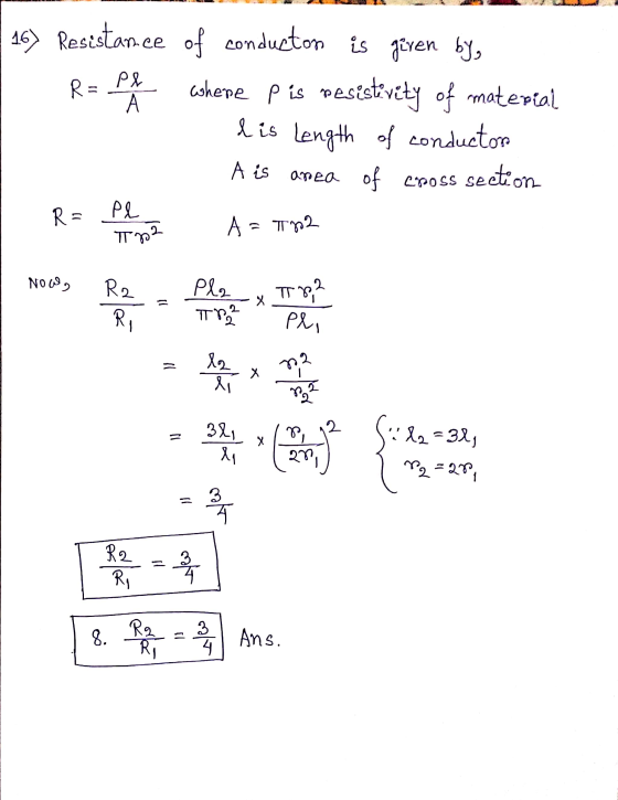 16) Resistance of conducton is given by, where pis resistivity of material l is length of conductor area of cross section RE