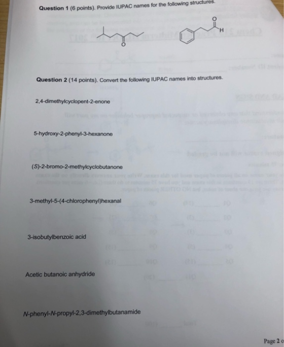 Question 1 (6 points). Provide IUPAC names for the following structures. Question 2 (14 points). Convert the following IUPAC