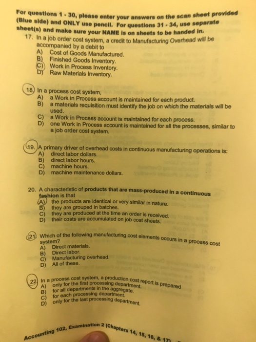 For questions 1-30, please enter your answers on the scan sheet provided (Blue side) and ONLY use pencil. For questions 31-34