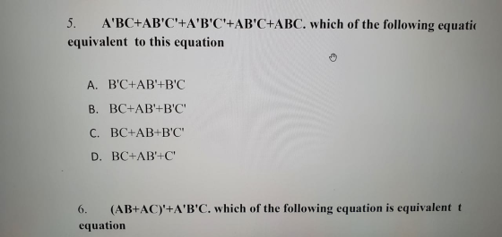 5. ABC+ABC+ABC+ABC+ABC. which of the following equatic equivalent to this equation A. BC+AB+BC B. BC+AB+BC C. BC