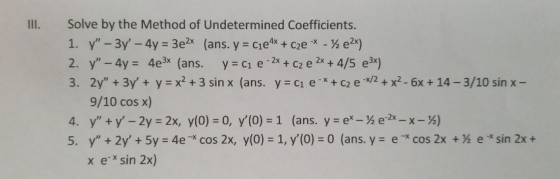 Solve by the Method of Undetermined Coefficients. 1. - 3y - 4y = 3e2x (ans. y = C1e4x + cze* - e2x) 2. - 4y = 4e3x (ans.