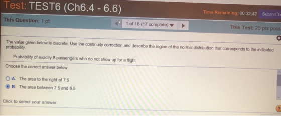 Test: TEST6 (Ch6.4 - 6.6) Time Remaining: 00:32:42 Submit Te This Question: 1 pt 1 of 18 (17 complete) This Test: 25 pts poss