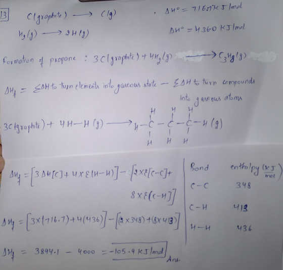13 elgraphite) - (1g) 14° = 716.7k 5 lmol DH° = 43660 kJ/mol Hg (g) - 9H1) formation of propane : 3 cl graphite ) + ungly) -