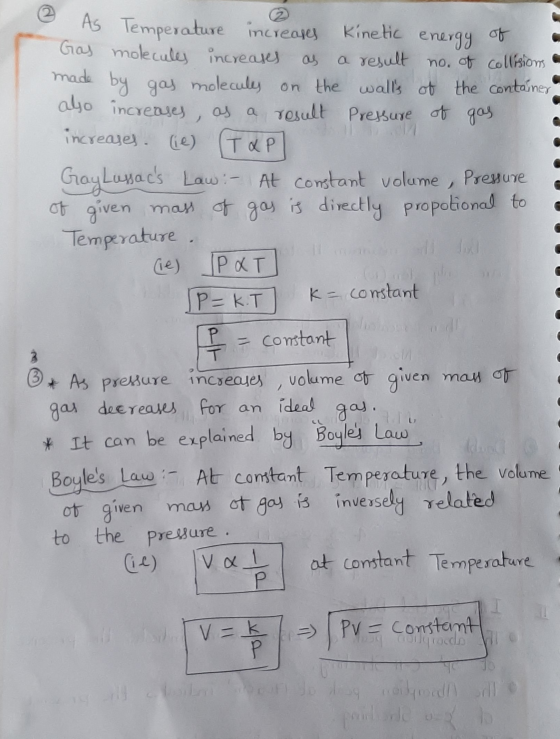 in 3 As Temperature increases kinetic energy of a Gas molecules increases as a result no. of collisions a made by gas molecul