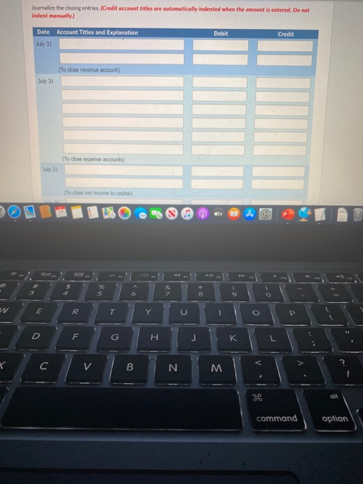 Journalize the closing entries. (Credit account titles are automatically indented when the amount is entered. Do not indent m