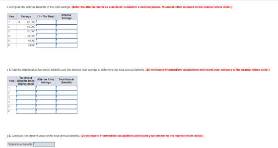 i. Compute the aftertax benefits of the cost savings. (Enter the aftertax factor as a decimal rounded to 2 decimal places. Ro