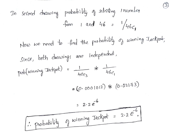 Obaわ! fom 1 and 4646C Now we reed to find the probatingのtoinning Jackpot SinCe vaiwirjs ase independ ave indpe носз 46c (0.0001012) * (o·01H3) -6 2.2e -6 2.2 e . Pobabilちのkinning Jackat