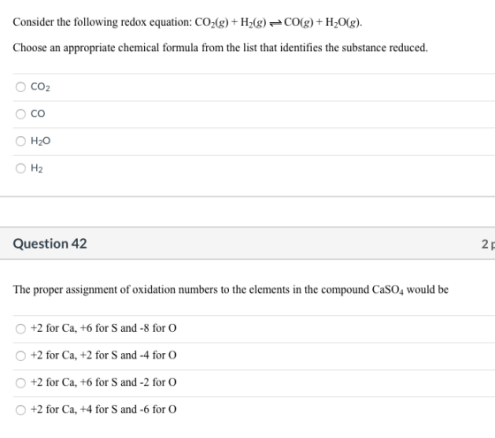Consider the following redox equation: CO2(g) + H2(g) = CO(g) + H2O(g). Choose an appropriate chemical formula from the list