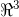 \Re ^{3}