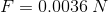 F=0,0036