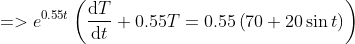 >e0 55t(at +0.557-0.55 (70-20 sin t)
