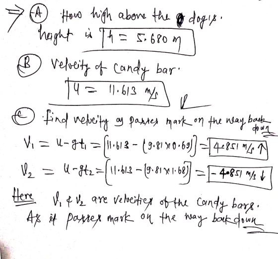 > How high above the dogix. height in the 5.680 m 1 ③ vellity of candy bar! 74 = 11.613 mys ro o find rebreity of paxnes mark